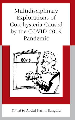 Multidisciplinary Explorations of Corohysteria Caused by the COVID-2019 Pandemic