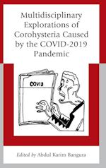 Multidisciplinary Explorations of Corohysteria Caused by the COVID-2019 Pandemic 