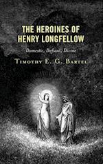 The Heroines of Henry Longfellow