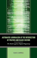 Automated Journalism at the Intersection of Politics and Black Culture