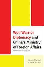 Wolf Warrior Diplomacy and China's Ministry of Foreign Affairs