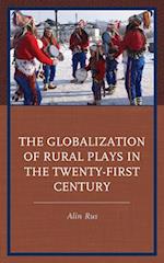 The Globalization of Rural Plays in the Twenty-First Century