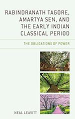Rabindranath Tagore, Amartya Sen, and the Early Indian Classical Period