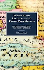 Turkey-Russia Relations in the Twenty-First Century