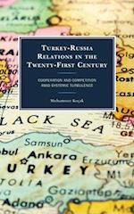Turkey-Russia Relations in the Twenty-First Century