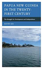 Papua New Guinea in the Twenty-First Century