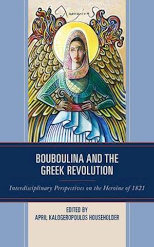 Bouboulina and the Greek Revolution