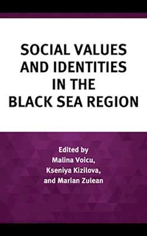 Social Values and Identities in the Black Sea Region