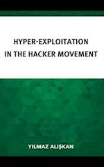 Hyper-Exploitation in the Hacker Movement