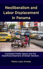 Neoliberalism and Labor Displacement in Panama