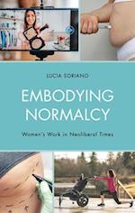 Embodying Normalcy