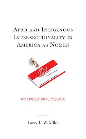 Afro and Indigenous Intersectionality in America as Nomen