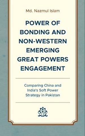 Power of Bonding and Non-Western Emerging Great Powers Engagement