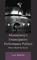 Montazstroj's Emancipatory Performance Politics