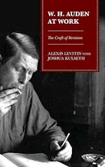W.H. Auden at Work