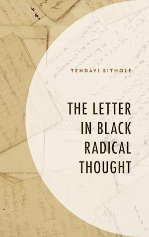 The Letter in Black Radical Thought