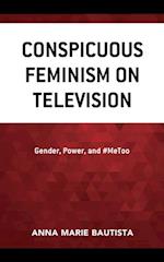 Conspicuous Feminism on Television