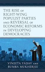 The Rise of Right-Wing Populist Parties and Reversal of Economic Reforms in Developing Democracies