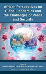 African Perspectives on Global Pandemics and the Challenges of Peace and Security
