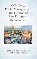 Covid-19, Public Management, and Survival of East European Democracies