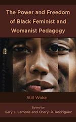 Power and Freedom of Black Feminist and Womanist Pedagogy