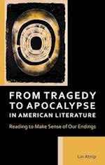 From Tragedy to Apocalypse in American Literature