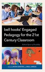 bell hooks' Engaged Pedagogy for the 21st Century Classroom