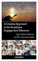 A Creative Approach to the Employee Engagement Dilemma