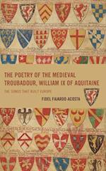Poetry of the Medieval Troubadour, William IX of Aquitaine