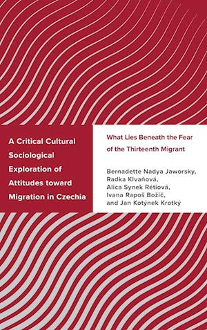 A Critical Cultural Sociological Exploration of Attitudes toward Migration in Czechia