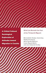 A Critical Cultural Sociological Exploration of Attitudes toward Migration in Czechia
