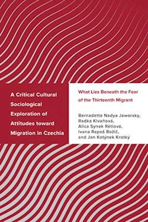 Critical Cultural Sociological Exploration of Attitudes toward Migration in Czechia