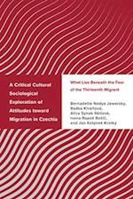 Critical Cultural Sociological Exploration of Attitudes toward Migration in Czechia