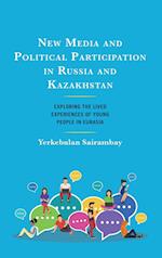 New Media and Political Participation in Russia and Kazakhstan