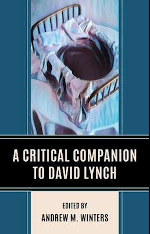 A Critical Companion to David Lynch