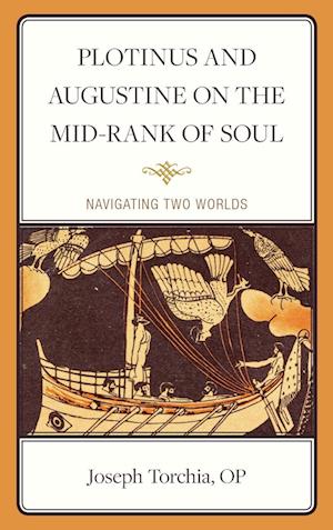 Plotinus and Augustine on the Mid-Rank of Soul