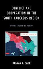 Conflict and Cooperation in the South Caucasus Region