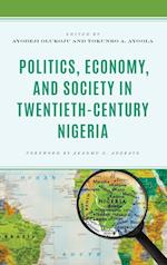 Politics, Economy, and Society in Twentieth-Century Nigeria