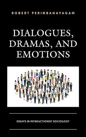 Dialogues, Dramas, and Emotions