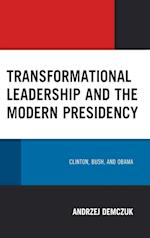 Transformational Leadership and the Modern Presidency