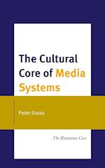 The Cultural Core of Media Systems