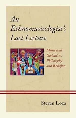 Ethnomusicologist's Last Lecture