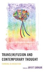 Trans(in)fusion and Contemporary Thought