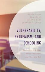 Vulnerability, Extremism, and Schooling