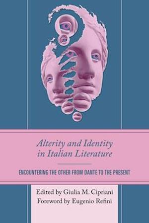 Alterity and Identity in Italian Literature