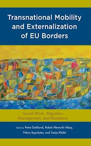 Transnational Mobility and Externalization of Eu Borders