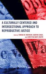 Culturally Centered and Intersectional Approach to Reproductive Justice