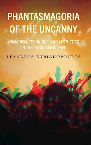 Phantasmagoria of the Uncanny