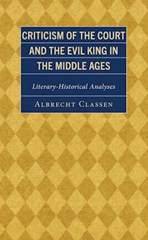 Criticism of the Court and the Evil King in the Middle Ages