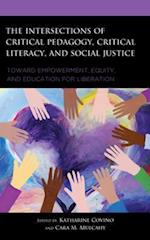 The Intersections of Critical Pedagogy, Critical Literacy, and Social Justice